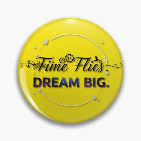 Item preview, Time Flies Dream Big designed and sold by Aise06.