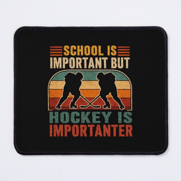Item preview, School Is Important But Hockey Is Importanter Hockey Player Fan Student Athlete designed and sold by RetroMini2026.