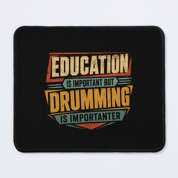 Item preview, Education Is Important But Drumming Is Importanter Drummer Musician Percussionist Hobby designed and sold by RetroMini2026.
