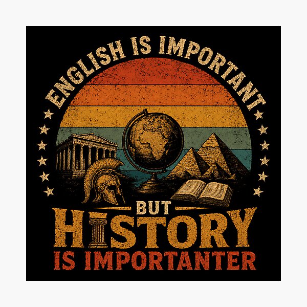 Item preview, English Is Important But History Is Importanter History Teacher Student Lover designed and sold by JonesFlora2025.