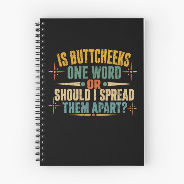 Item preview, Is Buttcheeks One Word Or Should I Spread Them Apart? Funny Adult Humor Sarcastic Quote designed and sold by JonesFlora2025.