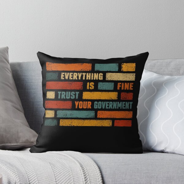 Item preview, Everything Is Fine Trust Your Government Political Humor Satire Distrust designed and sold by JonesFlora2025.