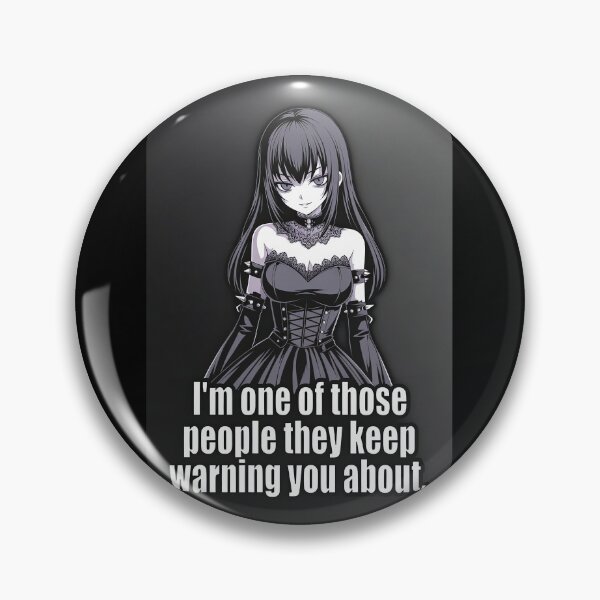 Item preview, Goth Anime Girl I'm One of Those People They Warn You About | Funny Sticker designed and sold by Amber Sky Creations.