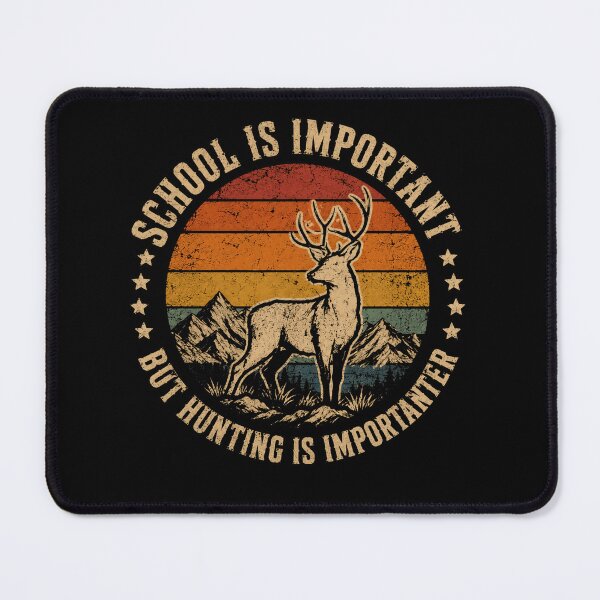 Item preview, School Is Important But Hunting Is Importanter Funny Hunter Outdoorsman Gift designed and sold by JonesFlora2025.