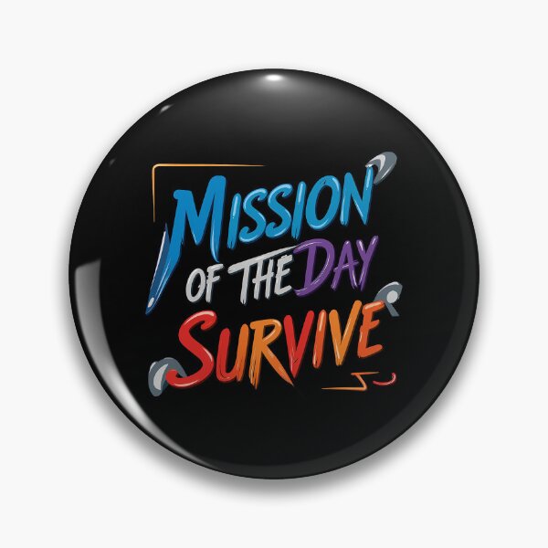 Item preview, Mission of the Day – Survive designed and sold by StudioProPrint.