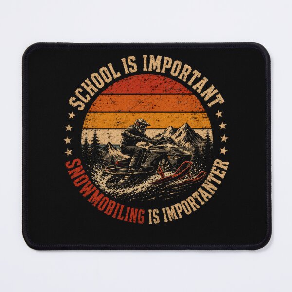 Item preview, School Is Important Snowmobiling Is Importanter Snowmobiler Winter Sports Fan designed and sold by JonesFlora2025.