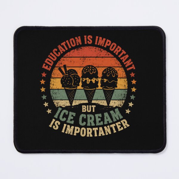 Item preview, Education Is Important But Ice Cream Is Importanter Funny Food Lover designed and sold by JonesFlora2025.