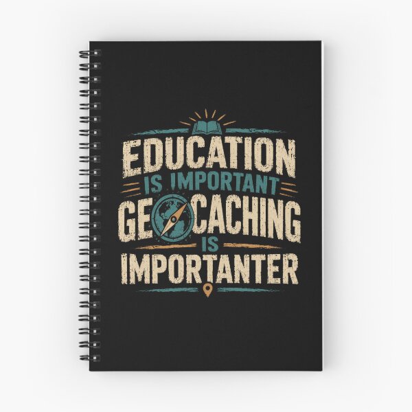Item preview, Education Is Important Geocaching Is Importanter Geocacher Hobby Outdoor Adventure designed and sold by JonesFlora2025.