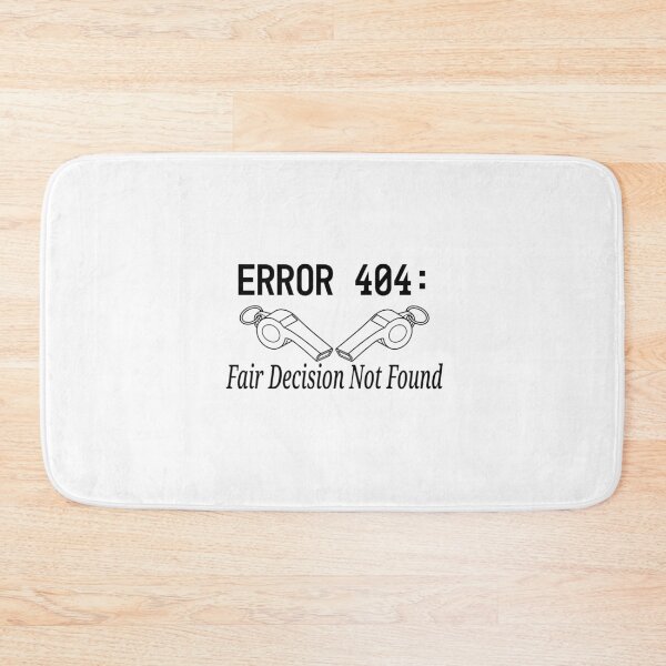 Item preview, Error 404: Fair Decision Not Found – Funny Football VAR Fan T-Shirt designed and sold by Hamdy est 1985.