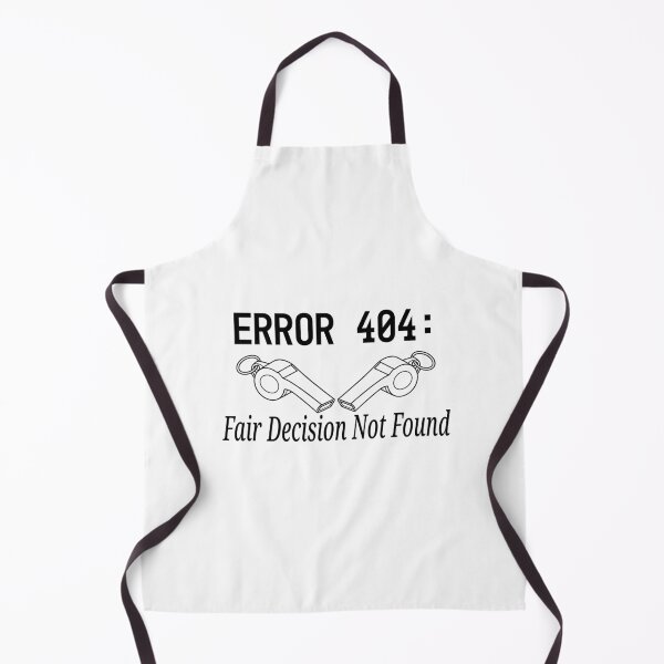 Item preview, Error 404: Fair Decision Not Found – Funny Football VAR Fan T-Shirt designed and sold by Hamdy est 1985.