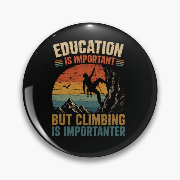 Item preview, Education Is Important But Climbing Is Importer Climber Rock Climbing Humor designed and sold by JonesFlora2025.
