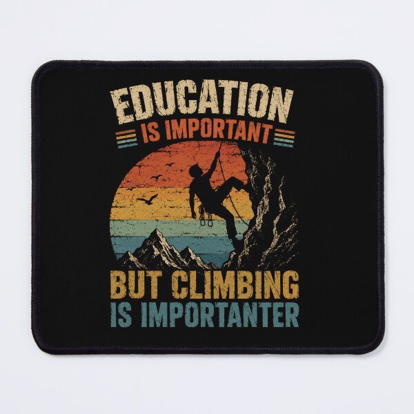 Item preview, Education Is Important But Climbing Is Importer Climber Rock Climbing Humor designed and sold by JonesFlora2025.