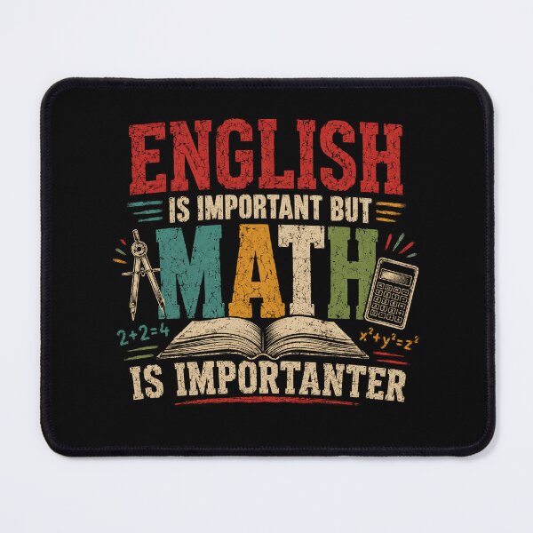 Item preview, English Is Important But Math Is Importanter Math Teacher Student Education designed and sold by JonesFlora2025.