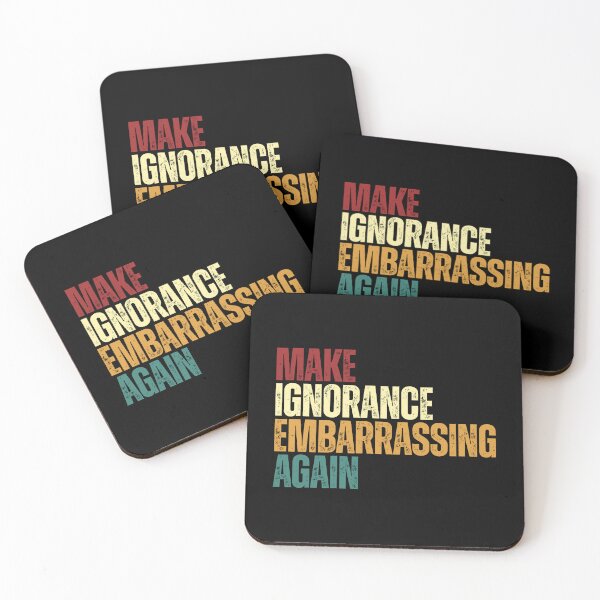 Item preview, Make Ignorance Embarrassing Again Social Statement Critical Thinking Political Activist designed and sold by SkeletonsDanger.