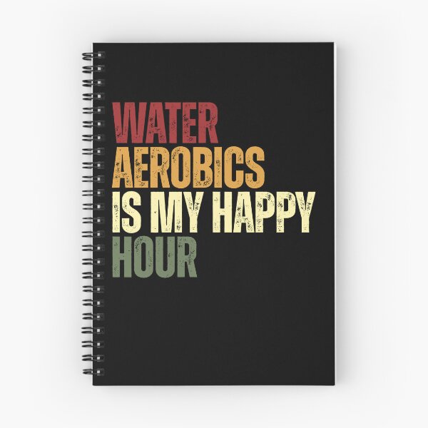 Item preview, Water Aerobics Is My Happy Hour Aquatic Exercise Fitness Lover designed and sold by SkeletonsDanger.