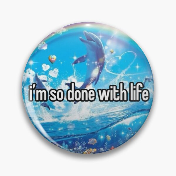 Item preview, im so done with life designed and sold by CatsCritterDesigns .