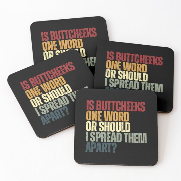 Item preview, Is Buttcheeks One Word Or Should I Spread Them Apart? Funny Adult Humor designed and sold by HumansStuck12.