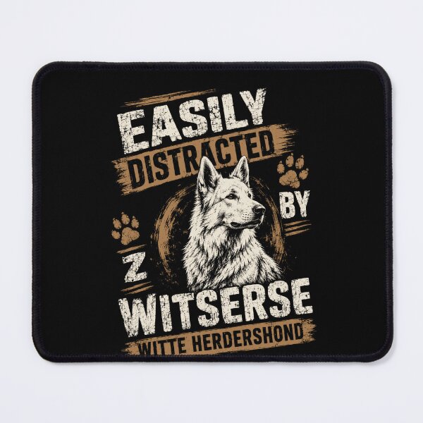 Item preview, Easily Distracted By Z Witserse Witte Herdershond White Swiss Shepherd Dog Lover designed and sold by HumansStuck12.