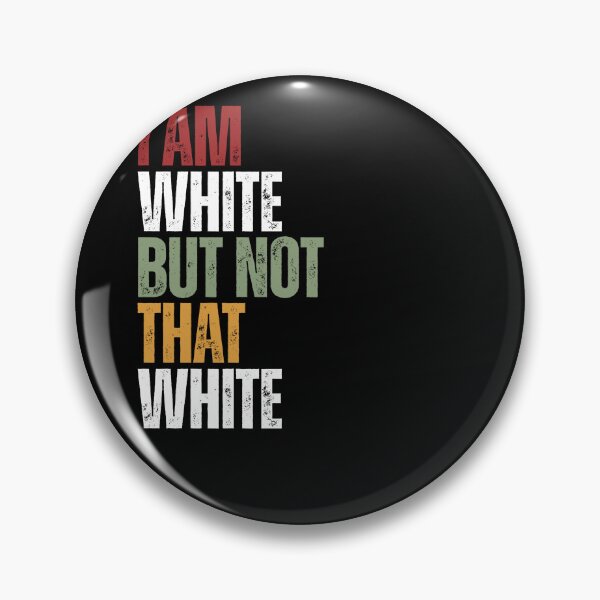 Item preview, I Am White But Not That White Identity Humor designed and sold by HumansStuck12.
