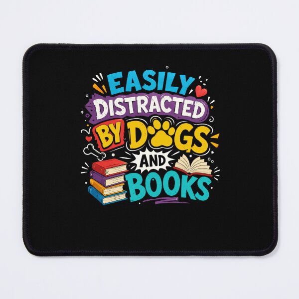 Item preview, Easily Distracted By Dogs And Books Dog Lover Bookworm Reader Pet Owner designed and sold by HumansStuck12.