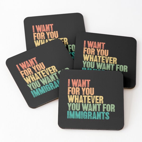 Item preview, I Want For You Whatever You Want For Immigrants Human Rights Advocacy designed and sold by HumansStuck12.
