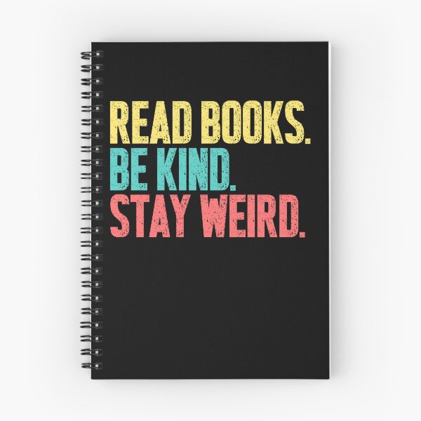 Item preview, Read Books. Be Kind. Stay Weird. Book Lover Kindness Individualism Reader designed and sold by SkeletonsDanger.