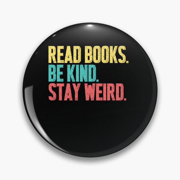 Item preview, Read Books. Be Kind. Stay Weird. Book Lover Kindness Individualism Reader designed and sold by SkeletonsDanger.