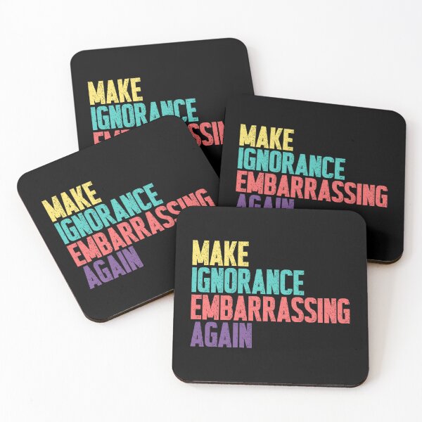 Item preview, Make Ignorance Embarrassing Again Activism Awareness Intellectual Humor designed and sold by SkeletonsDanger.