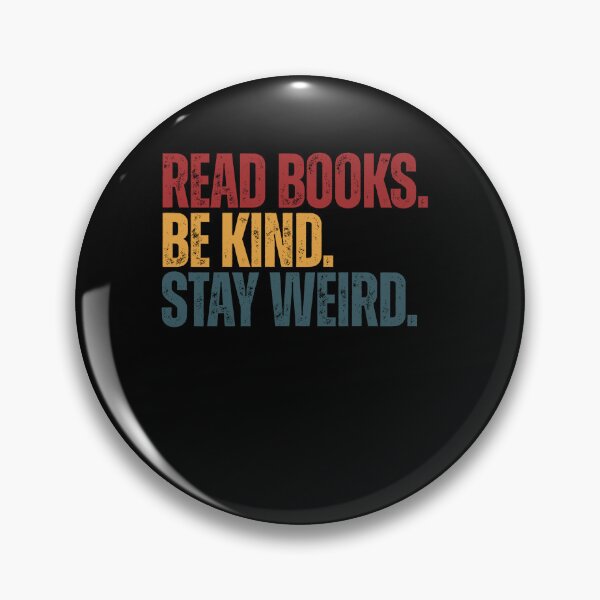 Item preview, Read Books Be Kind Stay Weird | Book Lover Kindness Individuality Quote designed and sold by SkeletonsDanger.