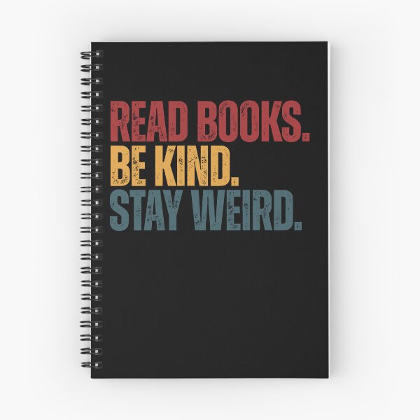 Item preview, Read Books Be Kind Stay Weird | Book Lover Kindness Individuality Quote designed and sold by SkeletonsDanger.