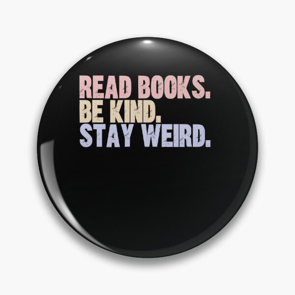 Item preview, Read Books Be Kind Stay Weird Book Lover Unique Individual designed and sold by SkeletonsDanger.