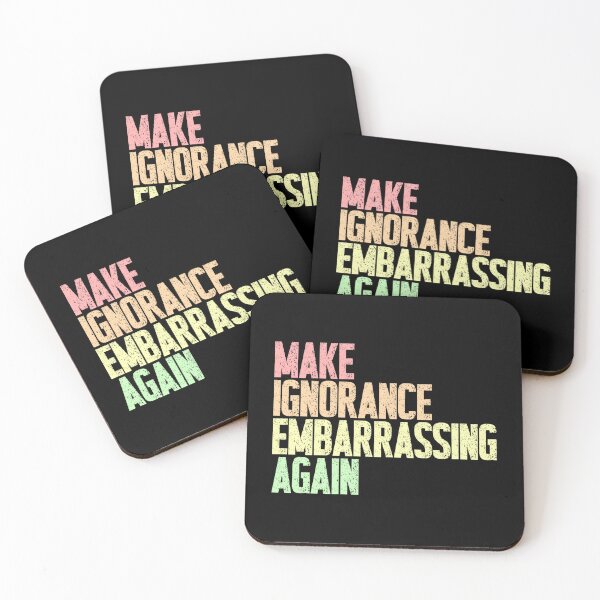 Item preview, Make Ignorance Embarrassing Again Social Commentary Intellectual Awareness designed and sold by SkeletonsDanger.