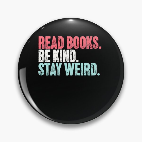 Item preview, Read Books Be Kind Stay Weird Book Lover Motivational Individuality designed and sold by SkeletonsDanger.