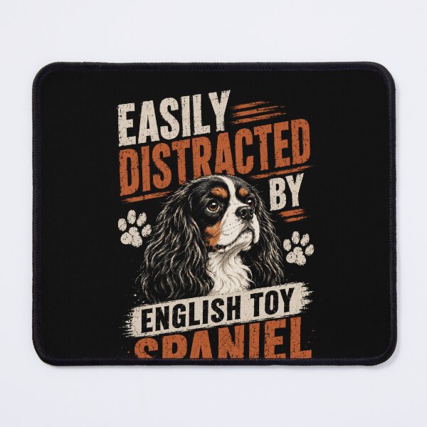 Item preview, Easily Distracted By English Toy Spaniel Dog Owner Pet Lover designed and sold by HumansStuck12.