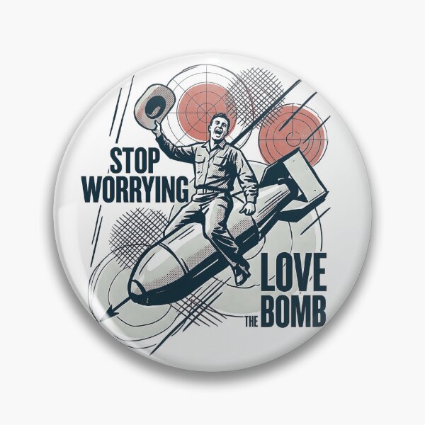 Item preview, Dr Strangelove 1964 Stop Worrying & Love The Bomb Satire Cult Movie Propaganda Art designed and sold by EdGraphy.