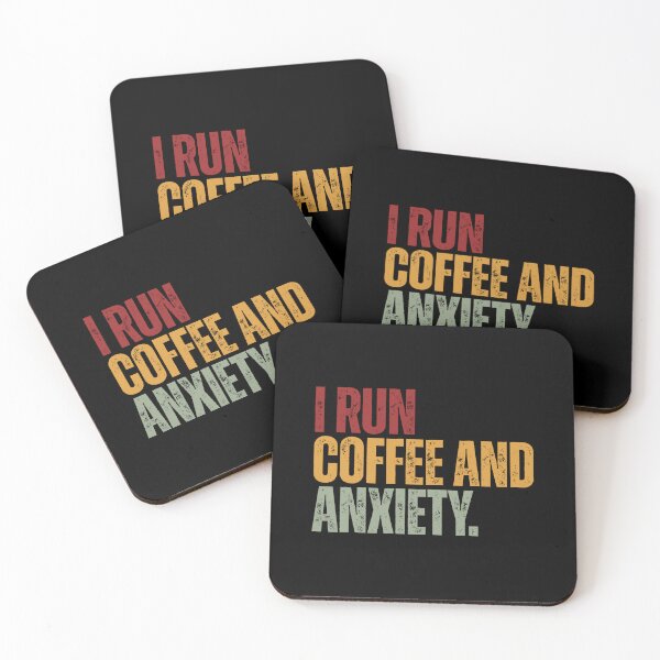Item preview, I Run Coffee And Anxiety Funny Relatable Coffee Lover designed and sold by HumansStuck12.