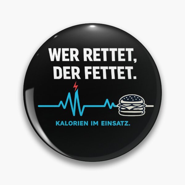 Item preview, He who saves, gets fat! / Humorous saying designed and sold by Rettungshelden.