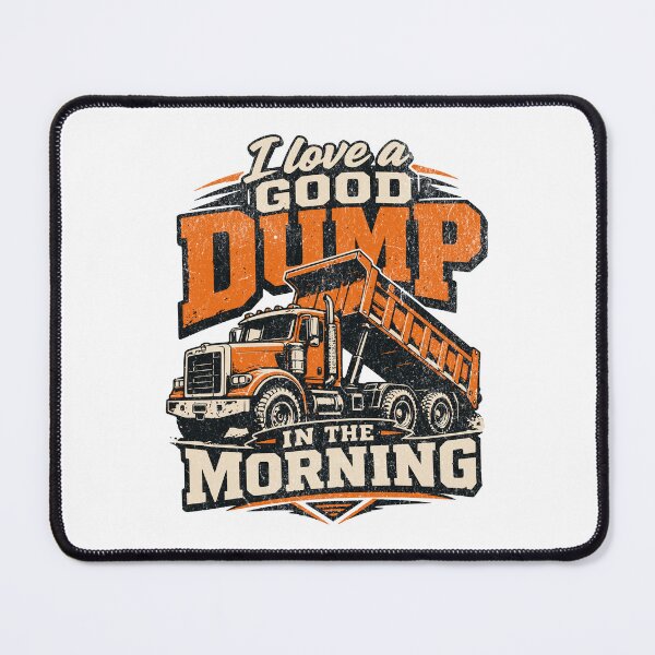 Item preview, I Love a Good Dump in the Morning designed and sold by Studio Bankai.