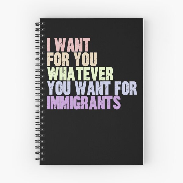 Item preview, I Want For You Whatever You Want For Immigrants Human Rights Social Justice Equality designed and sold by HumansStuck12.