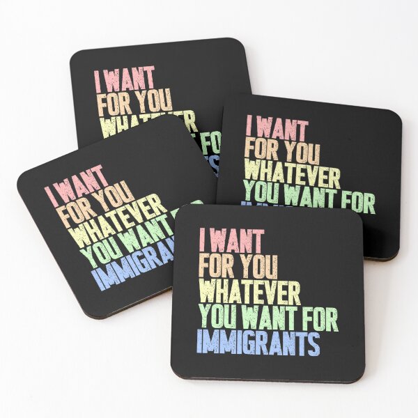 Item preview, I Want For You Whatever You Want For Immigrants Social Justice Human Rights Advocate designed and sold by HumansStuck12.