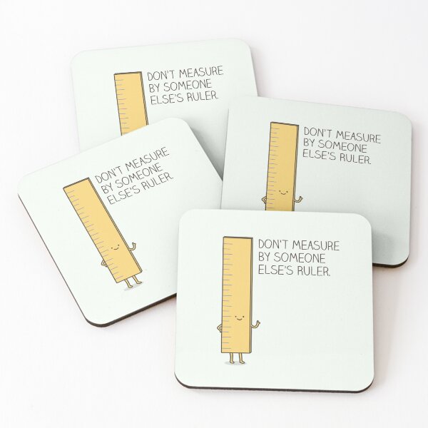 Item preview, Don't measure by someone else's ruler designed and sold by Milkyprint.