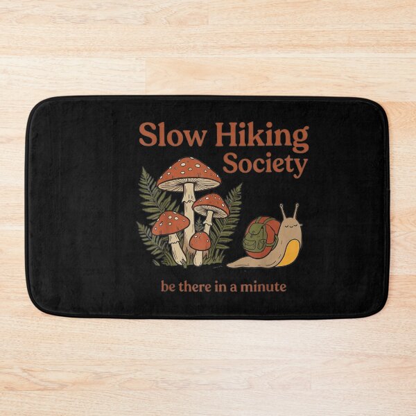 Item preview, Slow Hiking Society Be There In A Minute Hiker Nature Outdoors Explorer designed and sold by LASTIQUE-dd.