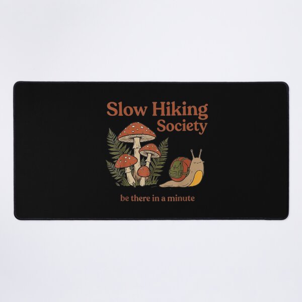 Item preview, Slow Hiking Society Be There In A Minute Hiker Nature Outdoors Explorer designed and sold by LASTIQUE-dd.
