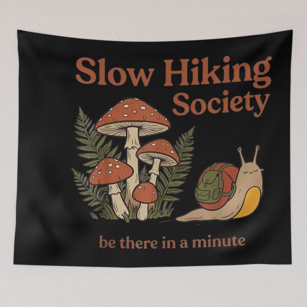 Item preview, Slow Hiking Society Be There In A Minute Hiker Nature Outdoors Explorer designed and sold by LASTIQUE-dd.