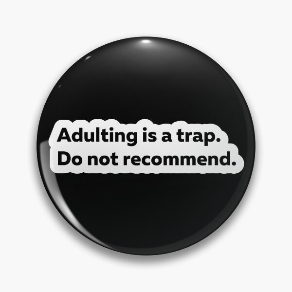 Item preview, Adulting Is A Trap Funny Quote Sticker designed and sold by StikerChuns.