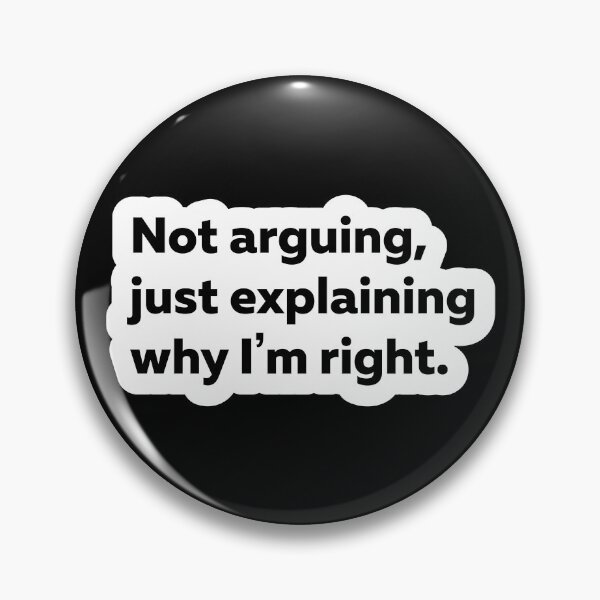 Item preview, Not Arguing Just Explaining Why Im Right Sticker designed and sold by StikerChuns.