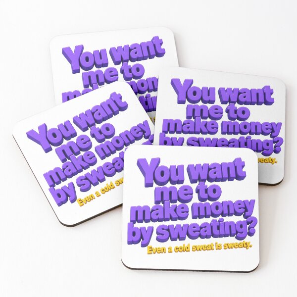 Item preview, You want me to make money by sweating? designed and sold by ManggaeJM.