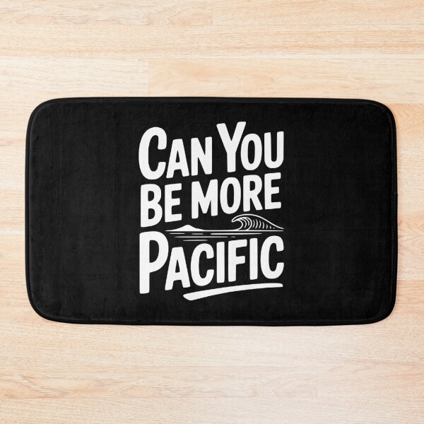 Item preview, Can You Be More Pacific designed and sold by Frank Ring.