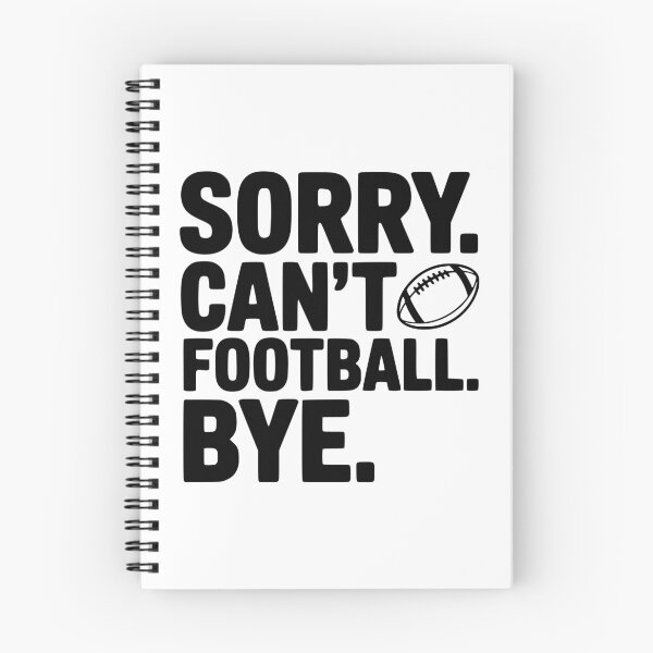 Item preview, Sorry. Can't. Football. Bye. designed and sold by Frank Ring.
