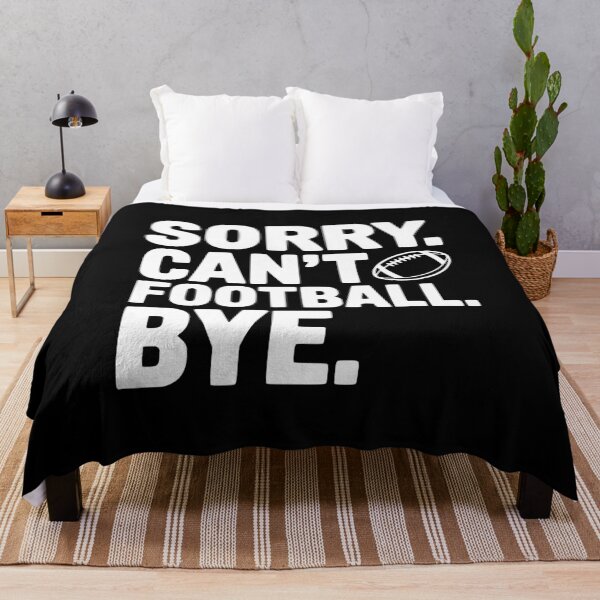 Item preview, Sorry. Can't. Football. Bye. designed and sold by Frank Ring.
